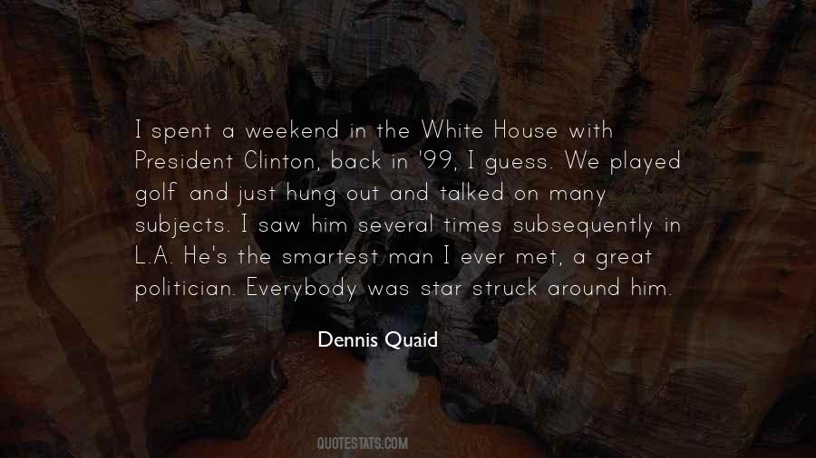 Dennis Quaid Quotes #1392577