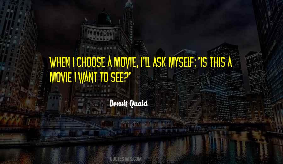 Dennis Quaid Quotes #1465616