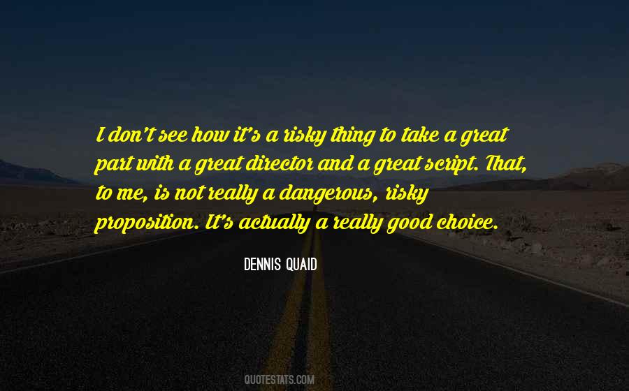 Dennis Quaid Quotes #390550