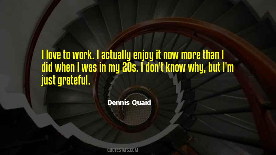 Dennis Quaid Quotes #471662