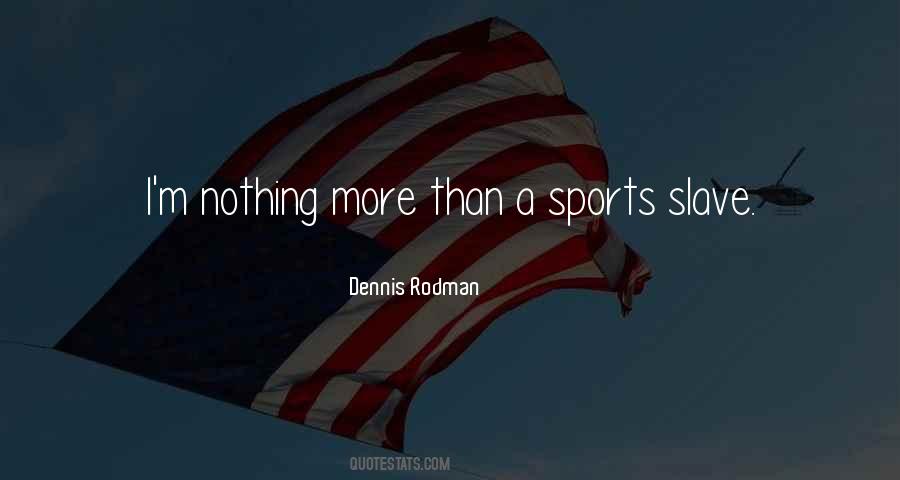 Dennis Rodman Quotes #1438290