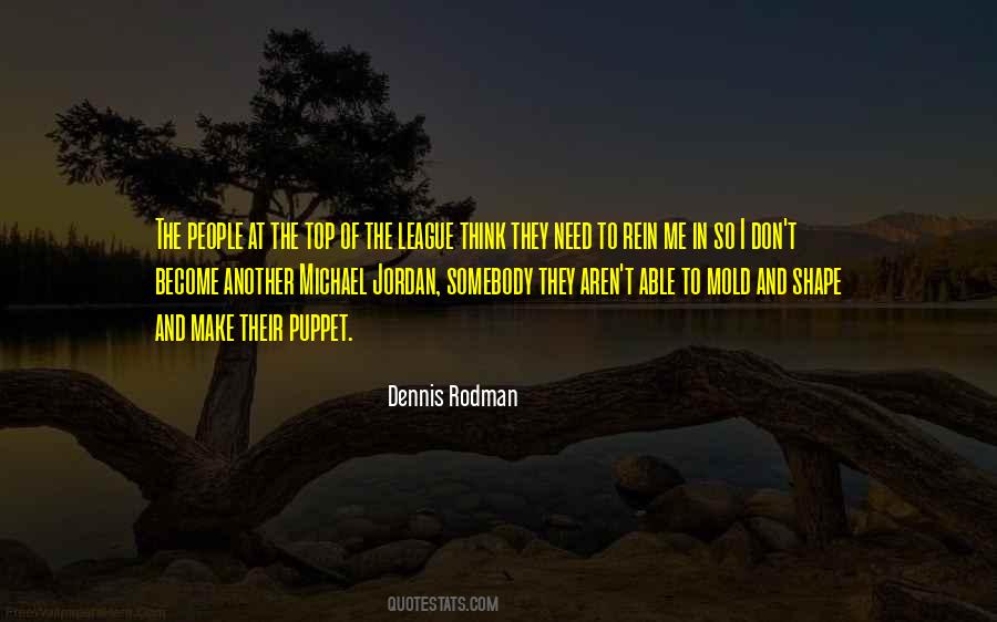 Dennis Rodman Quotes #1744891