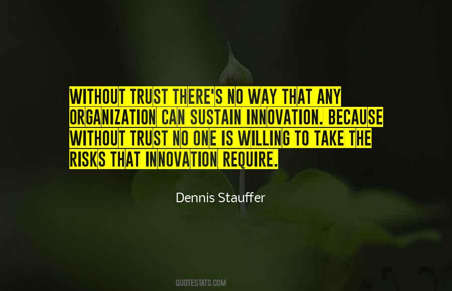 Dennis Stauffer Quotes #1554539