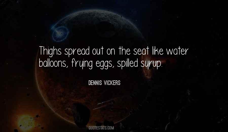 Dennis Vickers Quotes #1466052