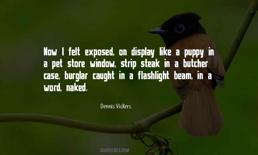 Dennis Vickers Quotes #1552176