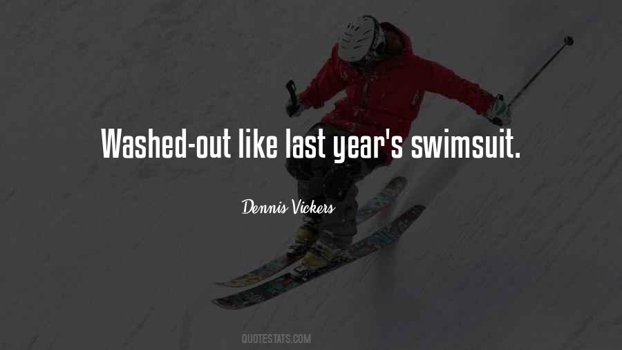 Dennis Vickers Quotes #406594