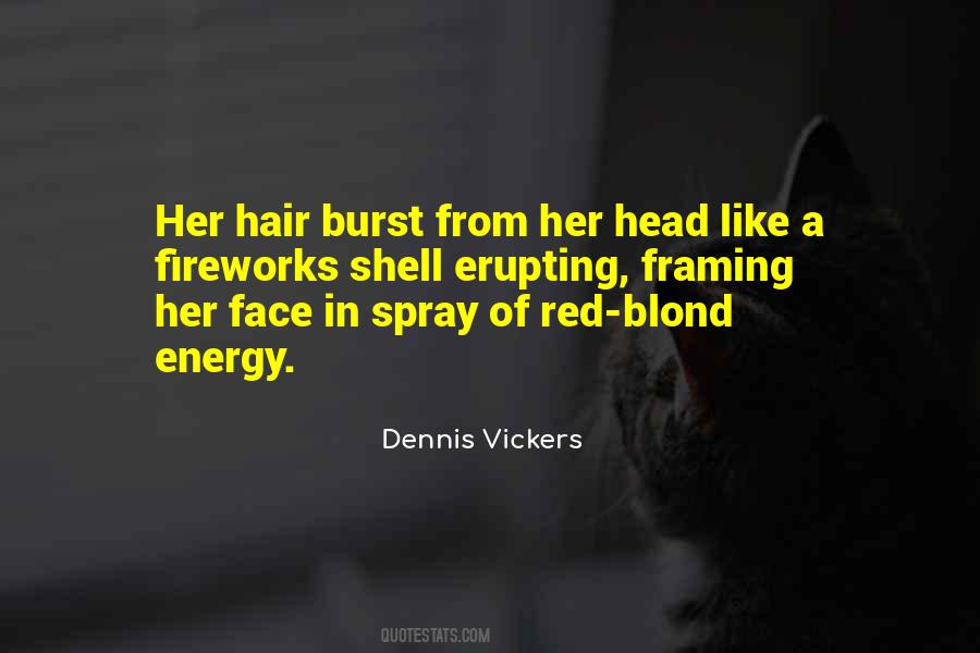 Dennis Vickers Quotes #503625