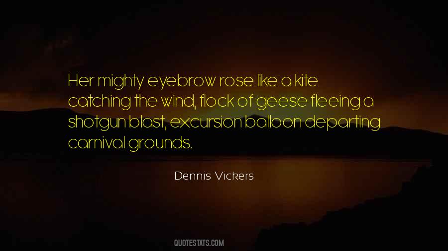 Dennis Vickers Quotes #822709