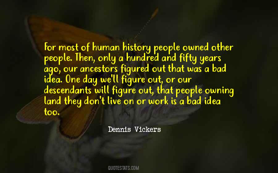 Dennis Vickers Quotes #888031