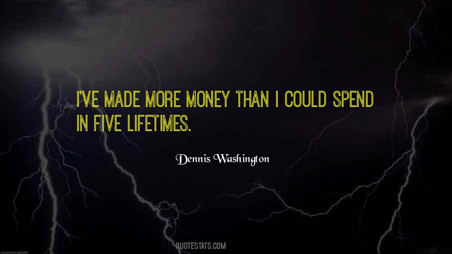 Dennis Washington Quotes #114543