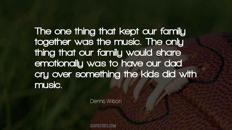 Dennis Wilson Quotes #1244103