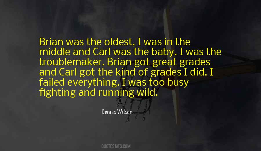 Dennis Wilson Quotes #1265738