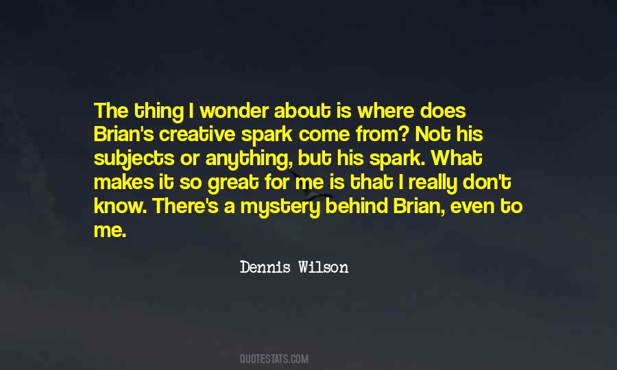 Dennis Wilson Quotes #1726100