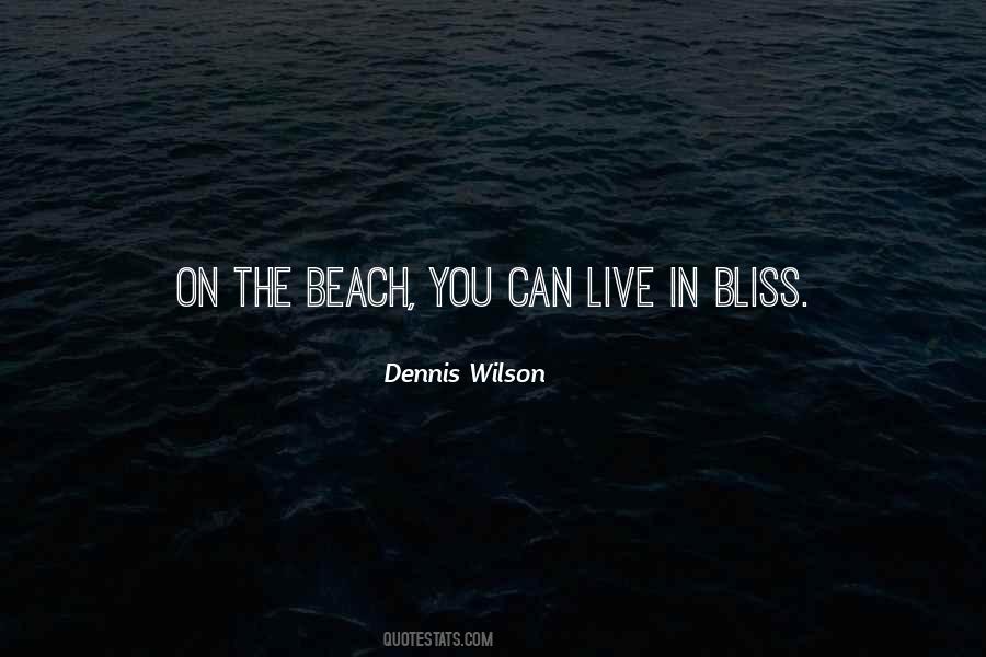 Dennis Wilson Quotes #1757571