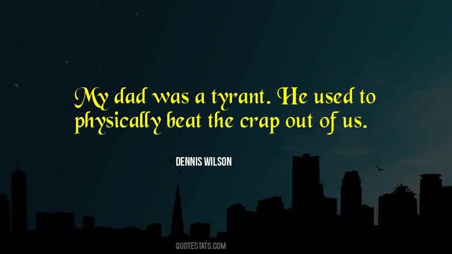 Dennis Wilson Quotes #1842310