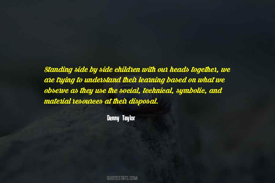 Denny Taylor Quotes #1485471