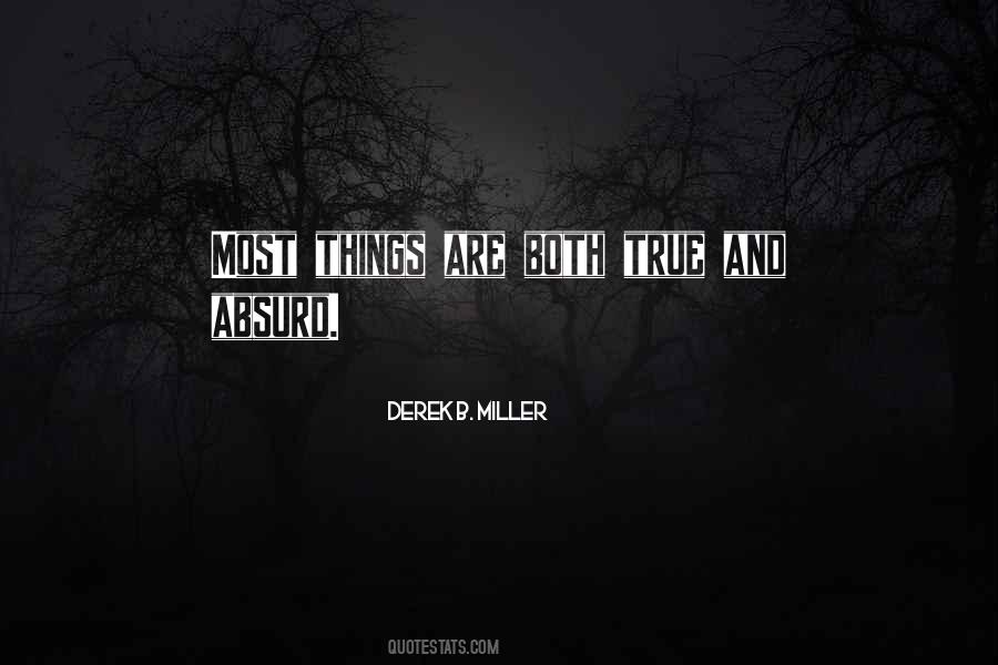 Derek B. Miller Quotes #1800902