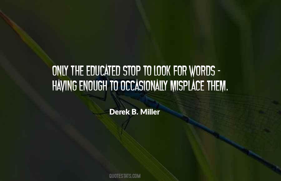 Derek B. Miller Quotes #323032