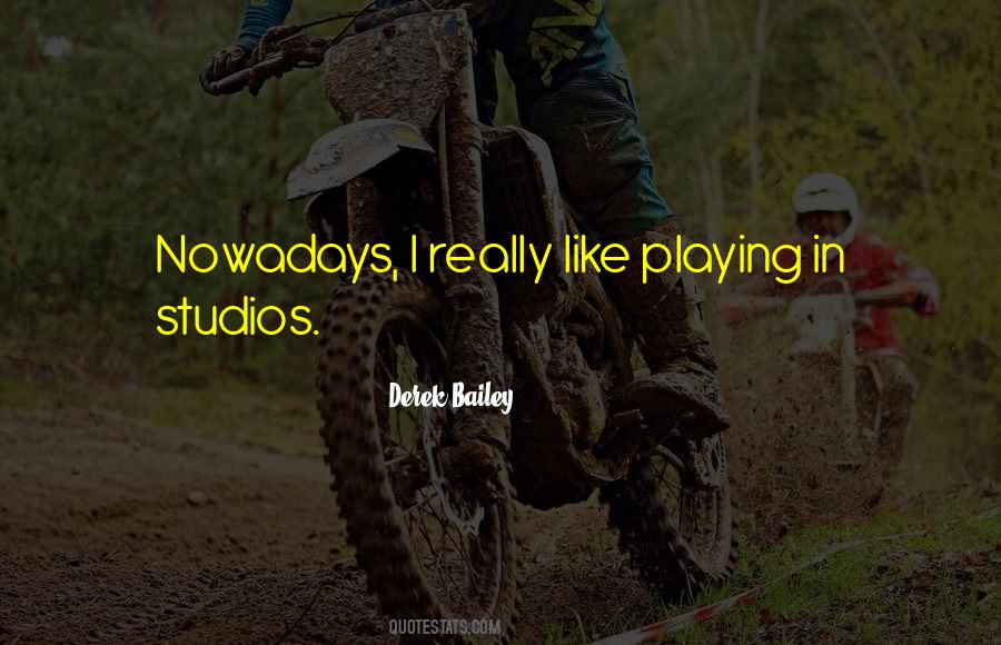 Derek Bailey Quotes #1445914
