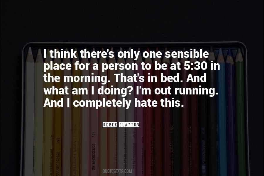 Derek Clayton Quotes #247430