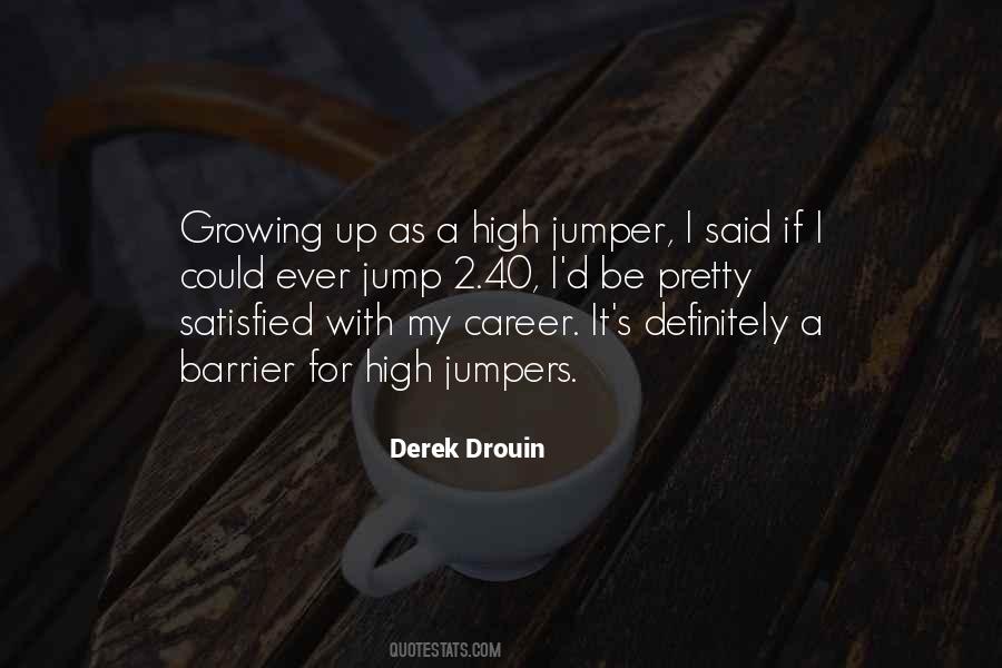 Derek Drouin Quotes #1255910