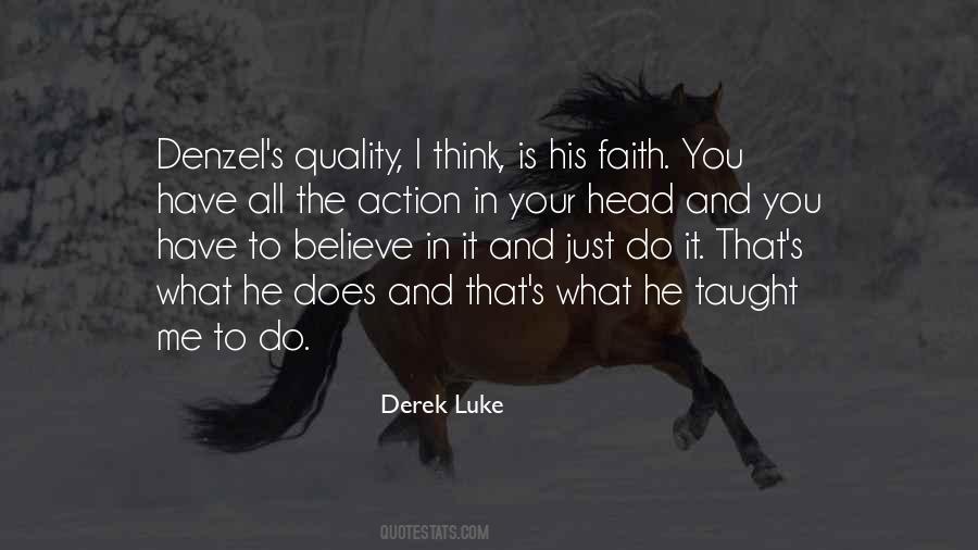 Derek Luke Quotes #1362901