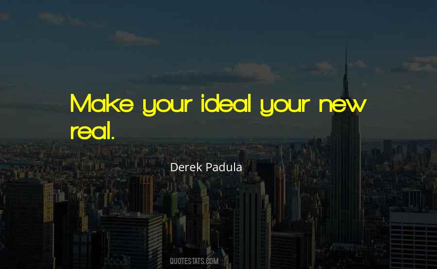 Derek Padula Quotes #308581