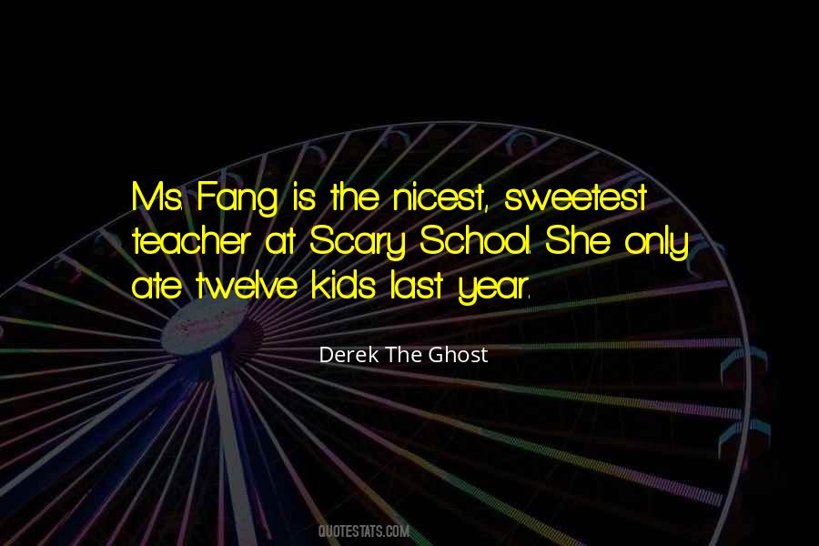 Derek The Ghost Quotes #925902