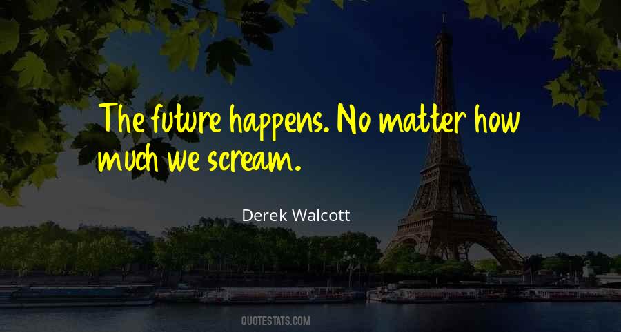 Derek Walcott Quotes #452988