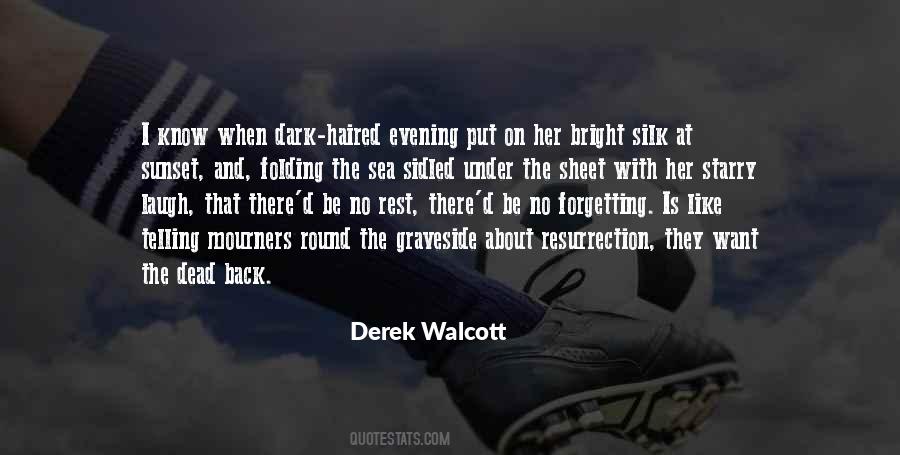 Derek Walcott Quotes #712435