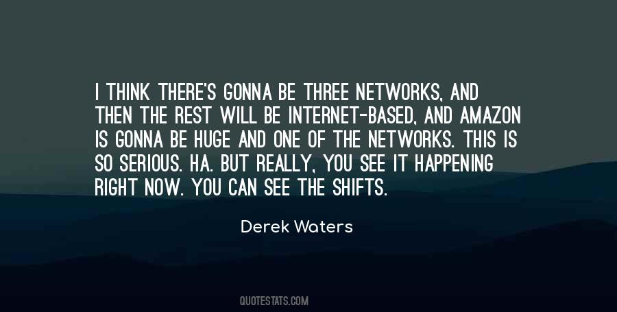 Derek Waters Quotes #1274443