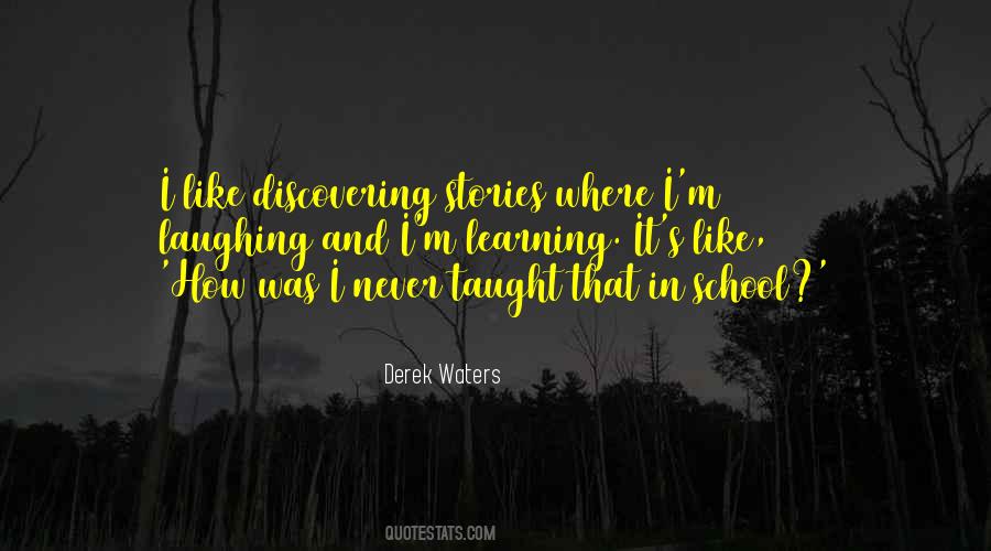 Derek Waters Quotes #1716438