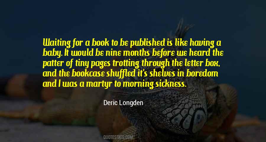 Deric Longden Quotes #917210