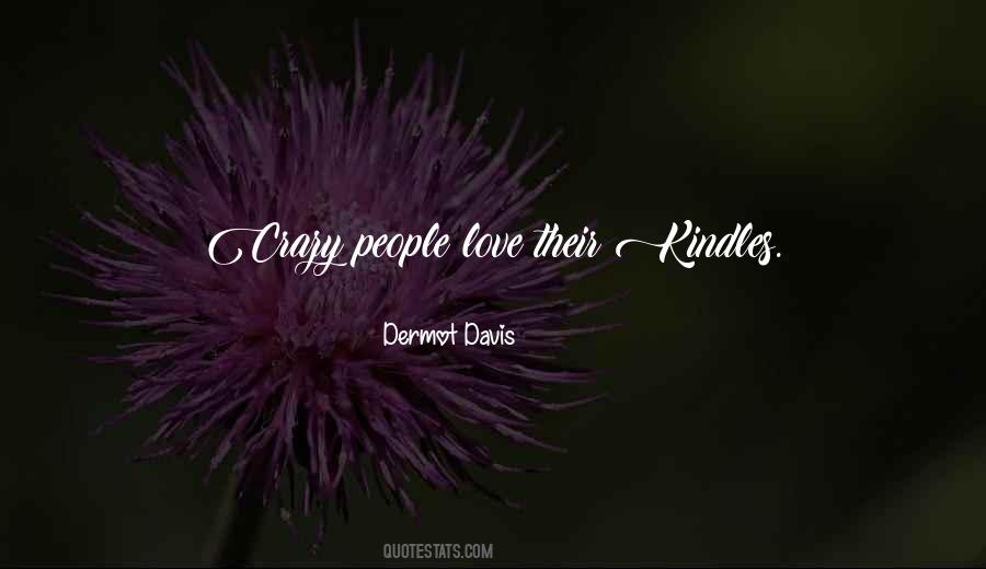 Dermot Davis Quotes #1222761