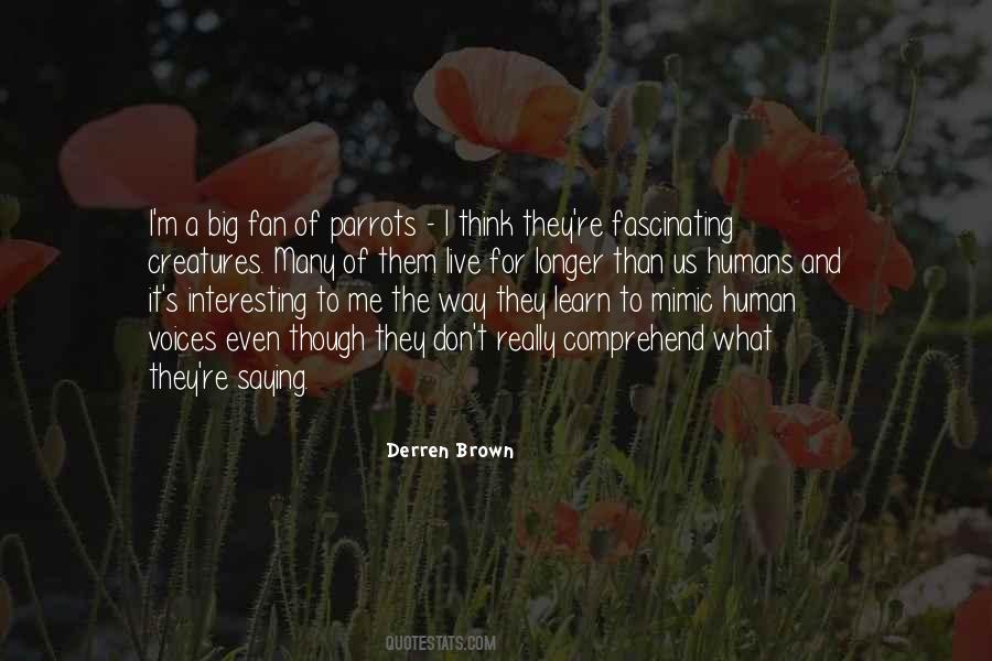 Derren Brown Quotes #1439139