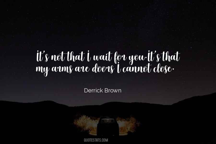 Derrick Brown Quotes #1159958