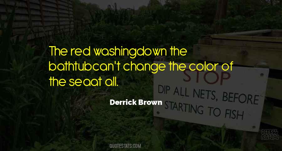 Derrick Brown Quotes #595099
