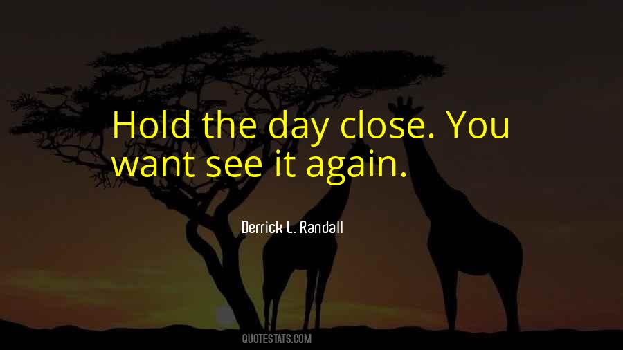 Derrick L. Randall Quotes #421451