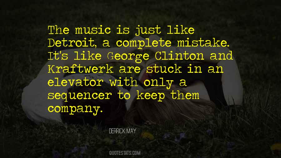 Derrick May Quotes #195296 Derrick May Quotes #195296