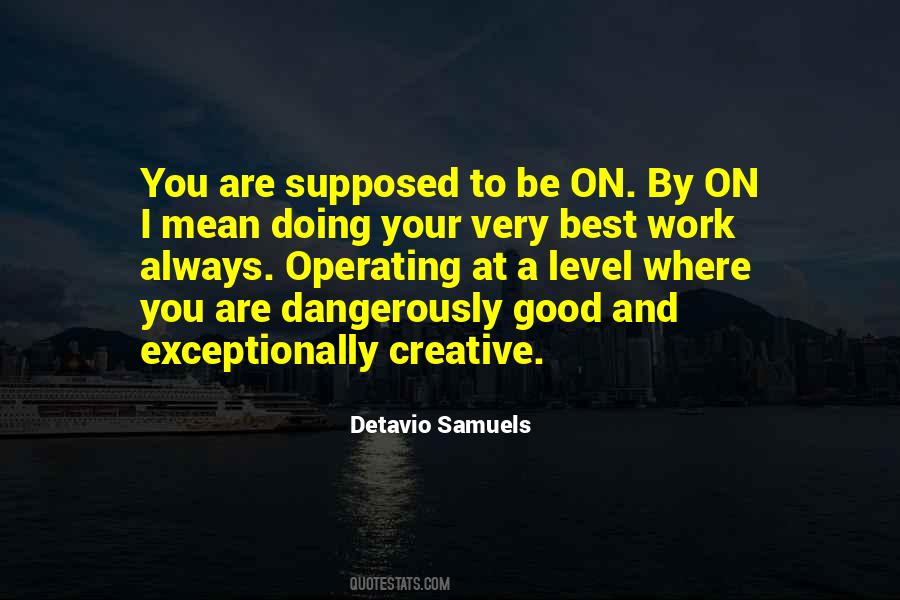 Detavio Samuels Quotes #1841519