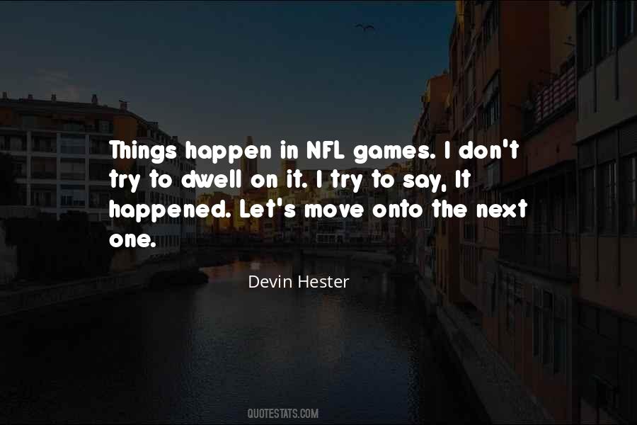 Devin Hester Quotes #1375679