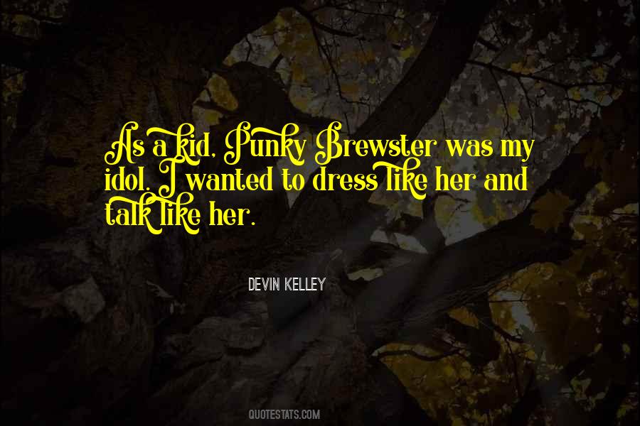 Devin Kelley Quotes #1238022