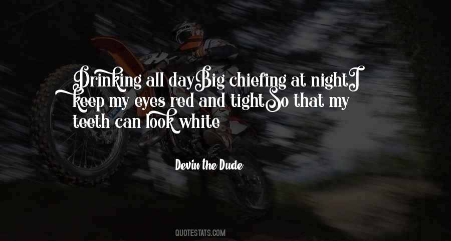 Devin The Dude Quotes #803344