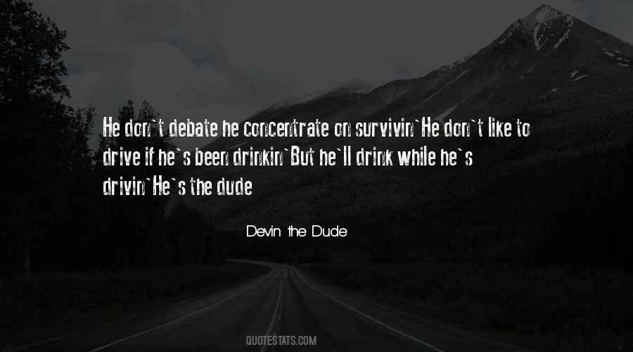 Devin The Dude Quotes #815128