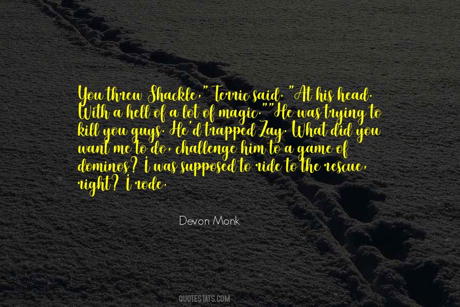 Devon Monk Quotes #1423384