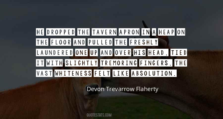 Devon Trevarrow Flaherty Quotes #1463106