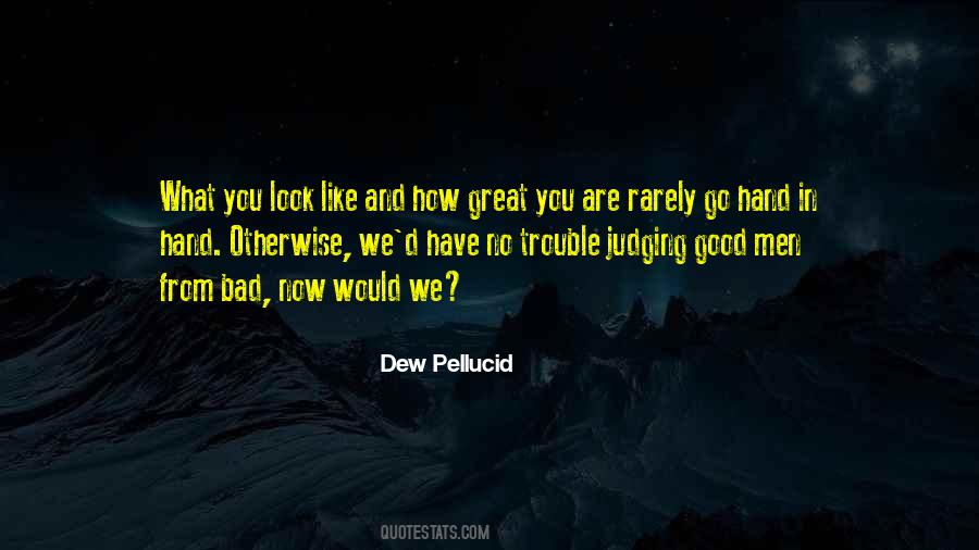 Dew Pellucid Quotes #1437079