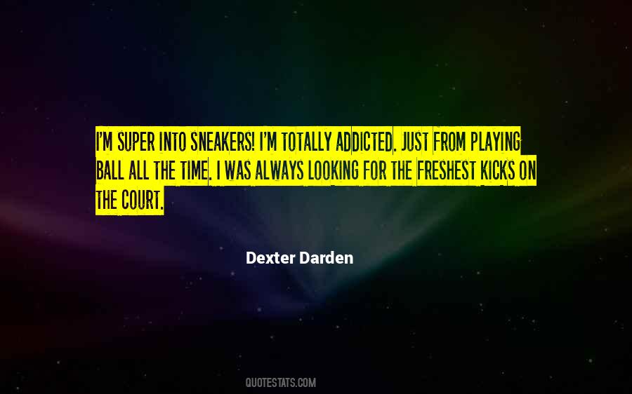 Dexter Darden Quotes #1352347