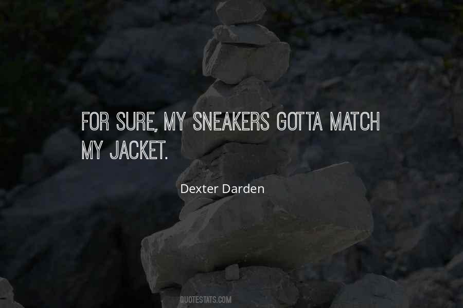 Dexter Darden Quotes #225734