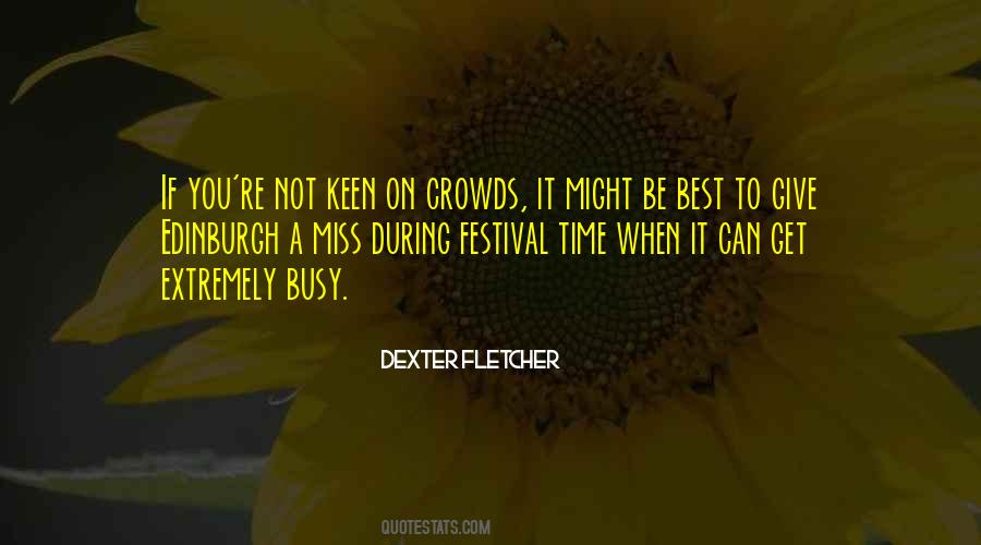 Dexter Fletcher Quotes #1195473